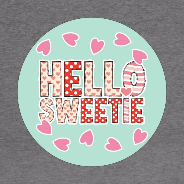 Hello Sweetie my Valentine by Nice Surprise